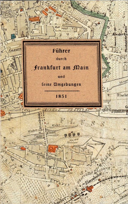 APPELL, Führer durch Frankfurt. Frankfurt/M. 1851. ND