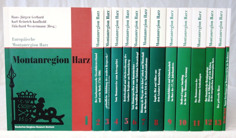 MONTANREGION HARZ. Hg. v. K.H.Kaufhold u.a. 14 Bde. Bochum 2001-2018