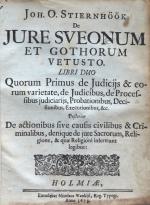 STIERNHÖÖK, De Jure Sueonum et Gothorum. Stockholm 1672