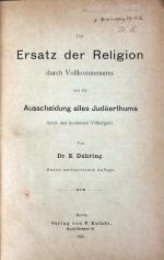 Dühring, Der Ersatz der Religion. 2.A. Berlin 1897