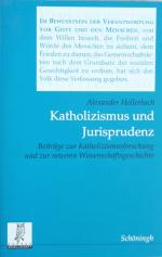 Hollerbach, Katholizismus und Jurisprudenz. Paderborn 2004