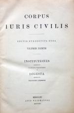 Corpus Juris Civilis. Mommsen-Krüger-Ausgabe. 3 Bde. Berlin 1899-1902