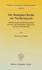 POLLEMS, Der Bankplatz Berlin. Berlin 2006