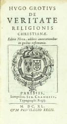 Grotius, De Veritate Religionis Christianae. Paris 1640