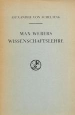 Schelting, Max Webers Wissenschaftslehre. Tübingen 1934.