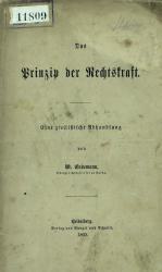 Endemann, Das Prinzip der Rechtskraft. Heidelberg 1860