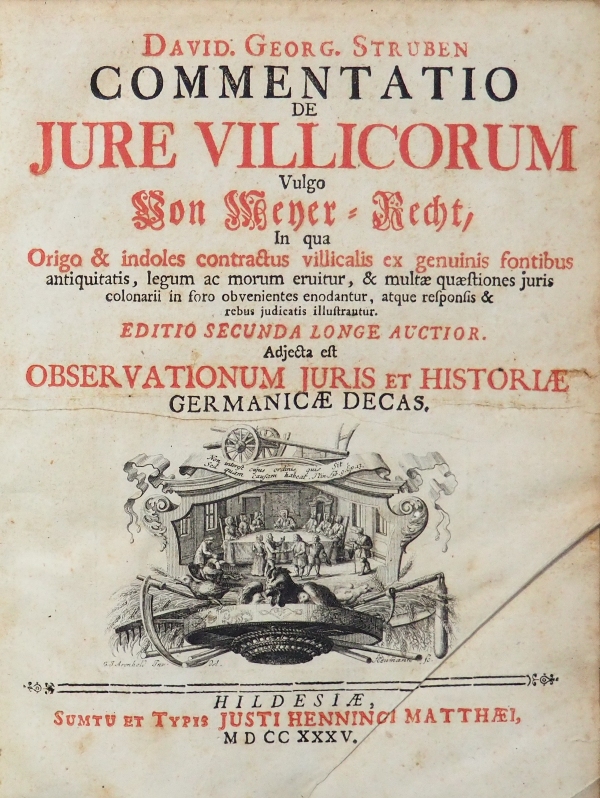 STRUBE,D.G., Commentatio de Jure Villicorum. 02.A. Hildesheim 1735
