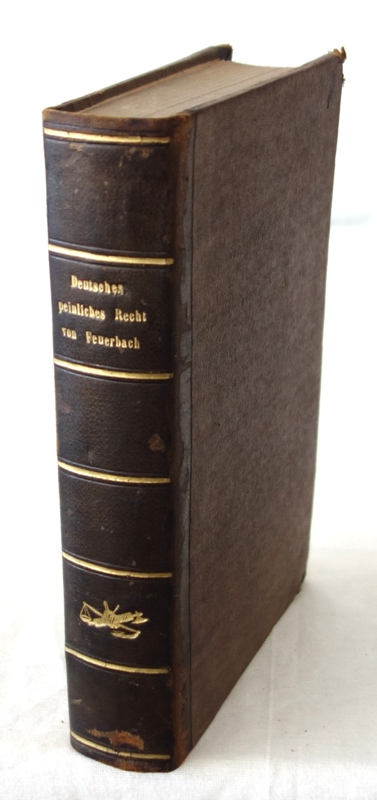 FEUERBACH,P.J.A., Lehrbuch des peinlichen Rechts. 13.A. Giessen 1840.