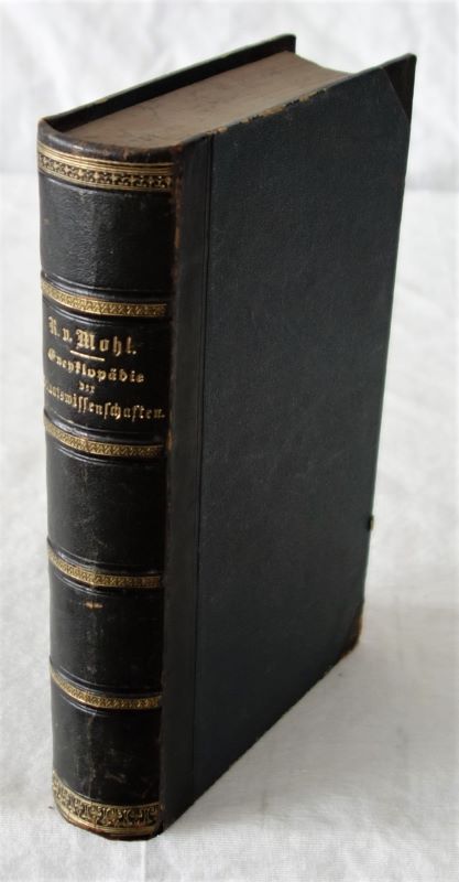 MOHL,R.v., Encyklopaedie der Staatswissenschaften. 02.A. Tübingen 1872.