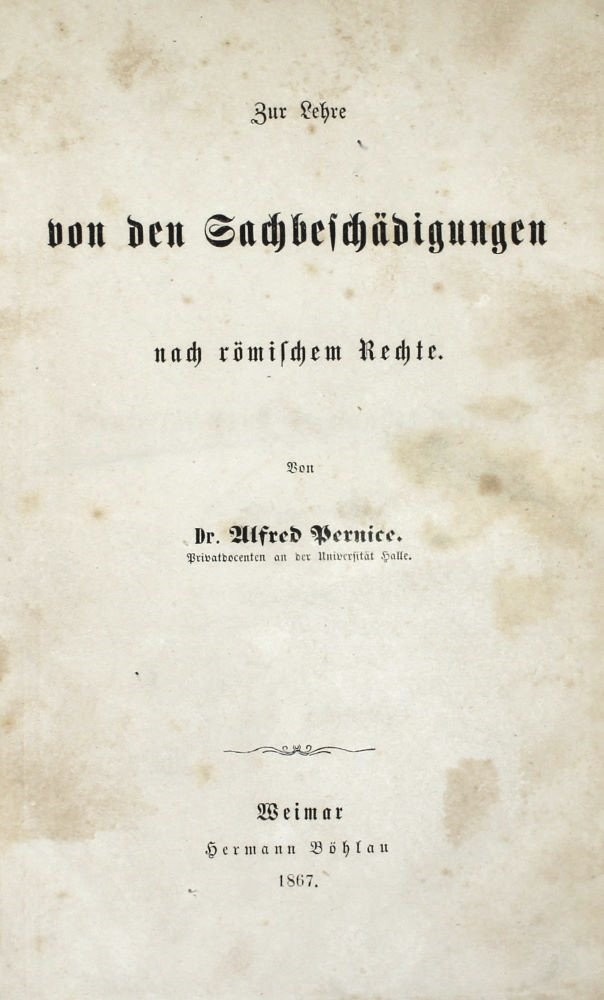 PERNICE, Lehre von den Sachbeschädigungen. Weimar 1867