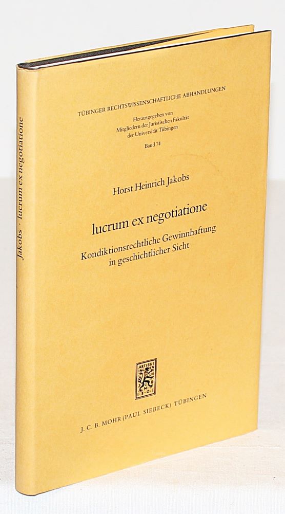 JAKOBS, Lucrum ex negotiatione. Tübingen 1993