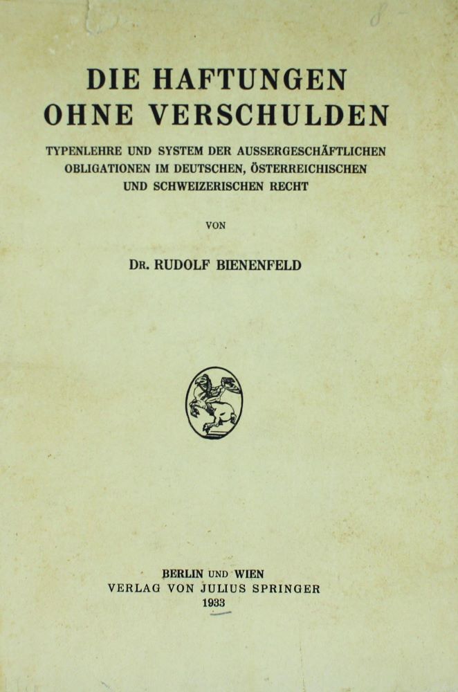 BIENENFELD, Haftung ohne Verschulden. Berlin 1933