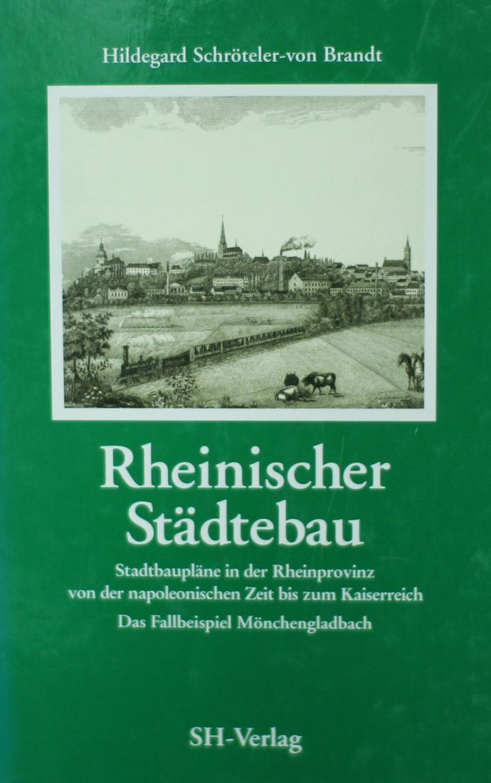 SCHRÖTELER-Von BRANDT, Rheinischer Städtebau. Köln 1998