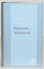 JÜNGER, Politische Publizistik 1919-1933. 2.A. Stuttgart 2013