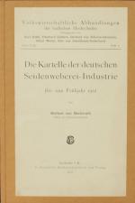 BECKERATH, Herbert von, Seidenweber-Kartelle. Karlsruhe 1911