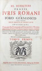 SCHILTER, Praxis Iuris Romani. Jena 1698