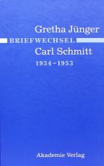 JÜNGER, Gretha, Carl SCHMITT, Briefwechsel. Berlin 2007