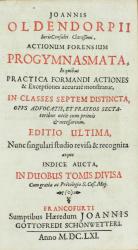 Oldendorp, Actionum Forensium progymnasmata. Frankfurt/M. 1661. Titelblatt