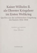 AFFLERBACH, Wilhelm II. als oberster Kriegsherr. München 2005