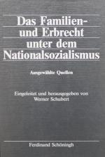 SCHUBERT, Familien- u. Erbrecht unter dem NS. Paderborn 1993