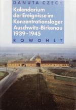 CZECH, Kalendarium Auschwitz-Birkenau. Reinbek 1989