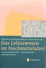 DENDORFER/DEUTINGER, Lehnswesen. Ostfildern 2010